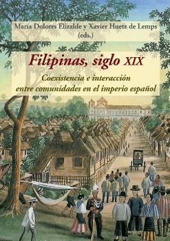 FILIPINAS, SIGLO XIX. COEXISTENCIA E INTERACCION  ENTRE COMUNIDADES EN