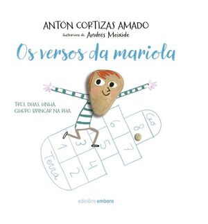 OS VERSOS DA MARIOLA. TRES, DÚAS, UNHA, QUERO BRINCAR NA RÚA