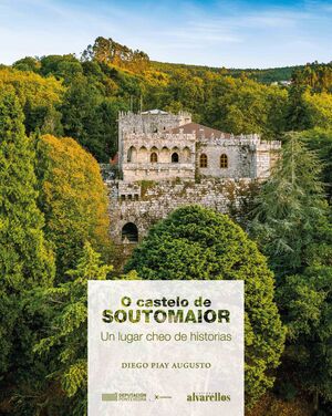 O CASTELO DE SOUTOMAIOR