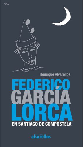 FEDERICO GARCIA LORCA EN SANTIAGO DE COMPOSTELA (C)