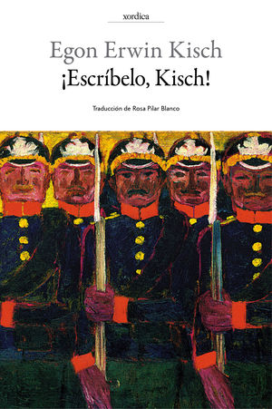 ¡ESCRÍBELO, KISCH!. DIARIO DE GUERRA