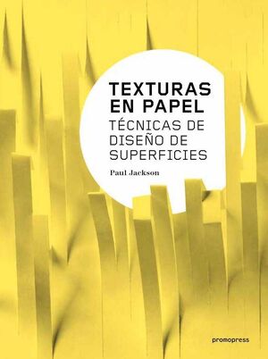 TEXTURAS EN PAPEL TECNICAS DE DISEÑO DE SUPERFICIES