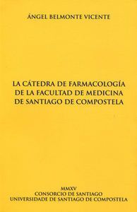 OP391. LA CATEDRA DE FARMACOLOGIA FACULTAD MEDICINA DE SANTIAGO DE COM