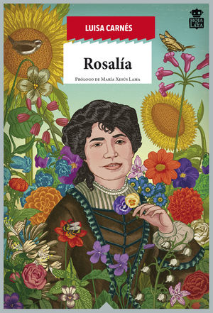 ROSALIA DE CASTRO. RAIZ APASIONADA DE GALICIA