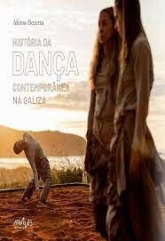 HISTÓRIA DA DANÇA CONTEMPORANEA NA GALIZA