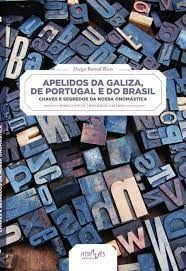 APELIDOS DA GALIZA , DE PORTUGAL E DO BRASIL