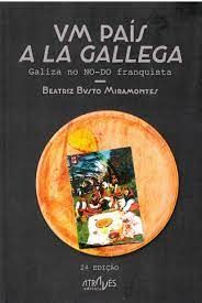 (2ª.ED) UM PAÍS A LA GALLEGA.GALIZA NO NO-DO FRANQUISTA