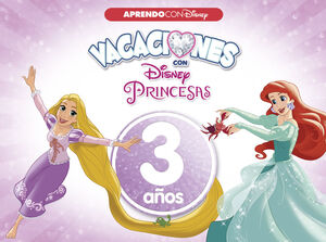 VACACIONES CON LAS PRINCESAS. 3 AÑOS