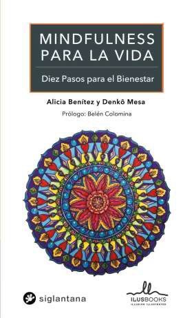 MINDFULNESS PARA LA VIDA. DIEZ PASOS PARA EL BIENESTAR