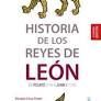 HISTORIA DE LOS REYES DE LEÓN. DE PELAYO (718) A JUAN I (1300)