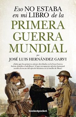 ESO NO ESTABA EN MI LIBRO DE HISTORIA DE LA PRIMERA GUERRA MUNDIAL