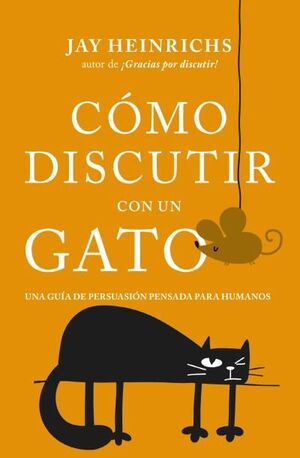 COMO DISCUTIR CON UN GATO