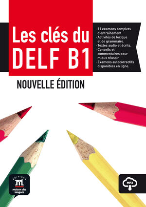 LES CLÉS DU NOUVEAU DELF B1 LIVRE DE L´ÉLÈVE