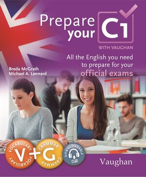 PREPARE YOUR C1. ALL THE ENGLISH YOU NEED TO PREPARE FOR YOUR .OFFICIAL EXAMS