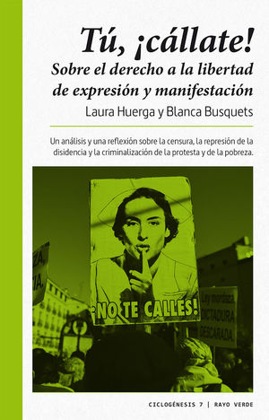 TU CALLATE. SOBRE EL DERECHO A LA LIBERTAD DE EXPRESION Y MANIFESTACIO