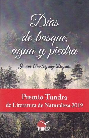 DIAS DE BOSQUE, AGUA Y PIEDRA