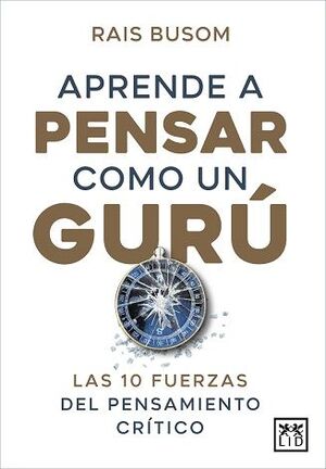 APRENDER A PENSAR COMO UN GURU