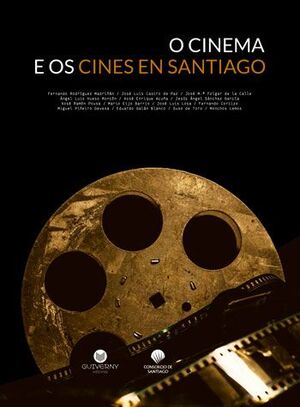 O CINEMA E OS CINES EN SANTIAGO