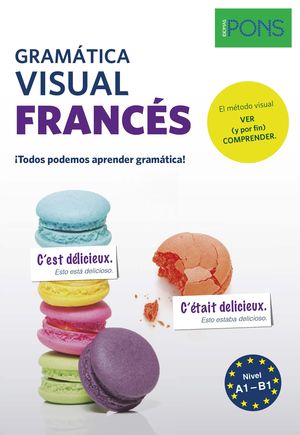 GRAMATICA VISUAL FRANCES. PONS A1-B1, ¡TODOS PODEMOS APRENDER GRAMATICA!