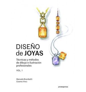 DISEÑO DE JOYAS - VOL. 1 TECNICAS Y METODOS DE DIBUJO E ILUSTRACION PR