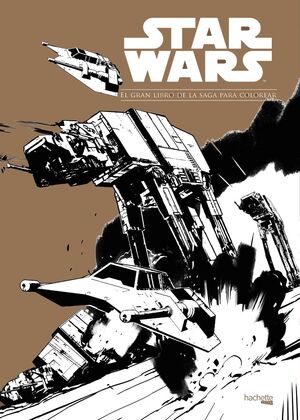 STAR WARS. EL GRAN LIBRO DE LA SAGA PARA COLOREAR