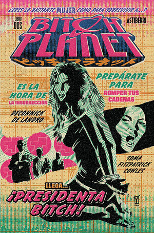 BITCH PLANET LIBRO DOS PRESIDENTA BITCH