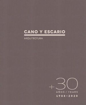 30 AÑOS. CANO Y ESCARIO. ARQUITECTURA