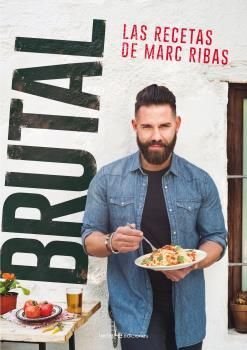 BRUTAL: RECETAS DE MARC RIBAS
