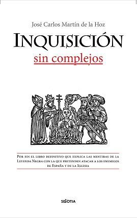 INQUISICION, SIN COMPLEJOS, LA