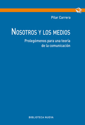 NOSOTROS Y LOS MEDIOS