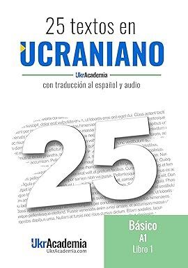 25 TEXTOS EN UCRANIANO - NIVEL A1 - LIBRO 1 + AUDI