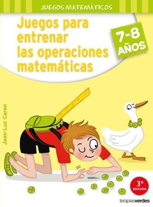 JUEGOS PARA ENTRENAR LAS OPERACIONES MATEMÁTICAS 7-8 AÑOS