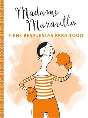 MADAME MARAVILLA TIENE RESPUESTAS PARA TODO     MN