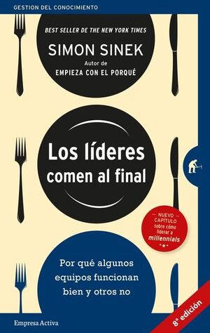 LOS LÍDERES COMEN AL FINAL POR QUÉ ALGUNOS EQUIPOS FUNCIONAN Y OTROS NO