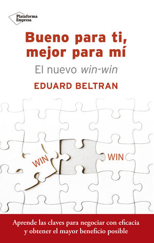 BUENO PARA TI, MEJOR PARA MÍ- EL NUEVO WIN-WIN