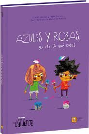 AZULES Y ROSAS YA VES TU QUE COSAS (ANDE YO VALIENTE)