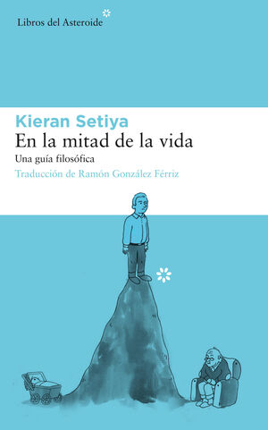 EN LA MITAD DE LA VIDA UNA GUIA FILOSOFICA
