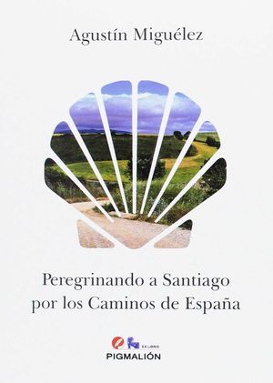 PEREGRINOS A SANTIAGO POR LOS CAMINOS DE ESPAÑA