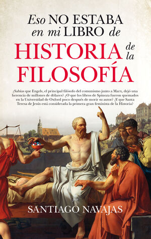 ESO NO ESTABA EN MI LIBRO DE HISTORIA DE  DE LA FILOSOFÍA