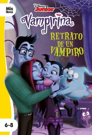 VAMPIRINA. RETRATO DE UN VAMPIRO (PRIMEROS LECTORES 6-8)