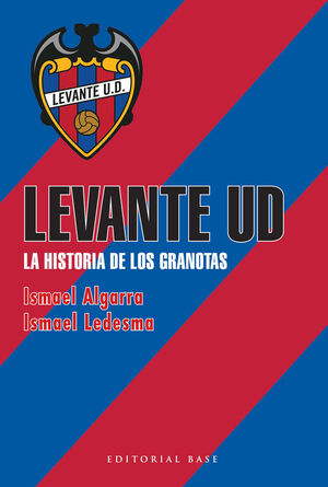 LEVANTE UD. LA HISTORIA DE LOS GRANOTAS