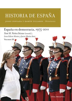 HISTORIA DE ESPAÑA.VOL 10.  ESPAÑA EN DEMOCRACIA 1975-2011.