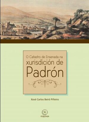 O CATASTRO DE ENSENADA NA XURISDICIÓN DE PADRÓN