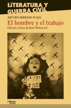 HOMBRE Y EL TRABAJO, EL.   (LITERATURA Y GUERRA CIVIL)