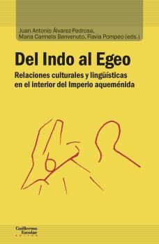 DEL INDO AL EGEO : RELACIONES CULTURALES Y LINGÜISTICAS EN EL INTERIOR DEL IMPERIO AQUEMENIDA