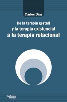 DE LA TERAPIA GESTALT Y LA TERAPIA EXISTENCIAL
