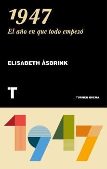 1947  EL AÑO EN QUE TODO EMPEZÓ