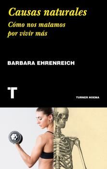 CAUSAS NATURALES. COMO NOS MATAMOS PARA VIVIR MAS