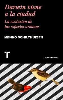 DARWIN VIENE A LA CIUDAD EVOLUCION ESPECIES URBANAS