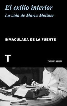 EXILIO INTERIOR. LA VIDA DE MARIA MOLINER